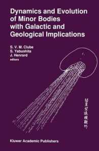 Dynamics and Evolution of Minor Bodies with Galactic and Geological Implications : Proceedings of the Conference held in Kyoto, Japan from October 28 to November 1,1991