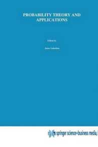 Probability Theory and Applications : Essays to the Memory of József Mogyoródi (Mathematics and Its Applications)