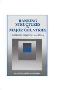 Banking Structures in Major Countries (Innovations in Financial Markets and Institutions)