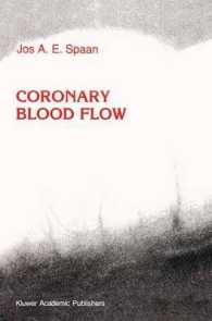 Coronary Blood Flow : Mechanics, Distribution, and Control (Developments in Cardiovascular Medicine)