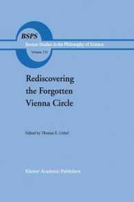 Rediscovering the Forgotten Vienna Circle : Austrian Studies on Otto Neurath and the Vienna Circle (Boston Studies in the Philosophy and History of Science)