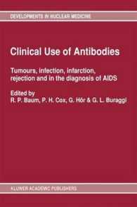 Clinical Use of Antibodies : Tumours, infection, infarction, rejection and in the diagnosis of AIDS (Developments in Nuclear Medicine)