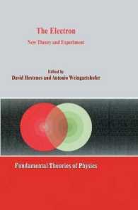 The Electron : New Theory and Experiment (Fundamental Theories of Physics)