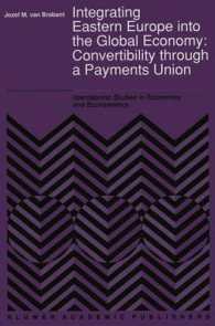 Integrating Eastern Europe into the Global Economy: : Convertibility through a Payments Union (International Studies in Economics and Econometrics)