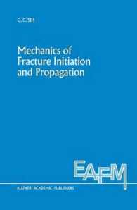 Mechanics of Fracture Initiation and Propagation : Surface and volume energy density applied as failure criterion (Engineering Applications of Fracture Mechanics)