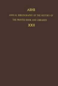 Annual Bibliography of the History of the Printed Book and Libraries : Volume 22: Publications of 1991 and Additions from the Preceding Years (Annual Bibliography of the History of the Printed Book and Libraries)