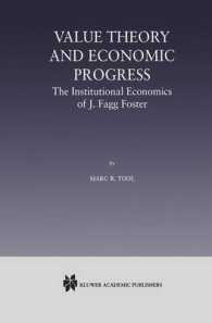 Value Theory and Economic Progress: the Institutional Economics of J. Fagg Foster : The Institutional Economics of J.Fagg Foster
