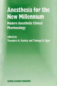 Anesthesia for the New Millennium : Modern Anesthetic Clinical Pharmacology (Developments in Critical Care Medicine and Anaesthesiology)