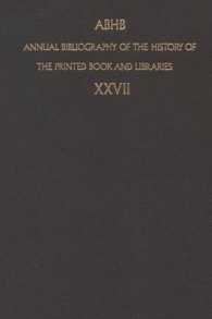 Annual Bibliography of the History of the Printed Book and Libraries : Volume 27: Publication of 1996 and additions from the precedings years (Annual Bibliography of the History of the Printed Book and Libraries)