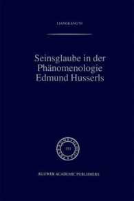 Seinsglaube in Der Phänomenologie Edmund Husserls (Phaenomenologica) （Softcover Reprint of the Original 1st 1999）