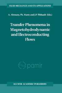 Transfer Phenomena in Magnetohydrodynamic and Electroconducting Flows : Selected papers of the PAMIR Conference held in Aussois, France 22–26 September 1997 (Fluid Mechanics and Its Applications)