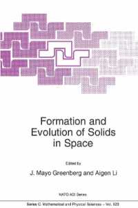 Formation and Evolution of Solids in Space (NATO Science Series C)