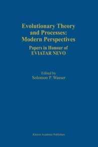 Evolutionary Theory and Processes: Modern Perspectives : Papers in Honour of Eviatar Nevo