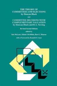 The Theory of Committees and Elections by Duncan Black and Committee Decisions with Complementary Valuation by Duncan Black and R.A. Newing （2ND）