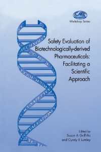 Safety Evaluation of Biotechnologically-derived Pharmaceuticals : Facilitating a Scientific Approach (Centre for Medicines Research Workshop)