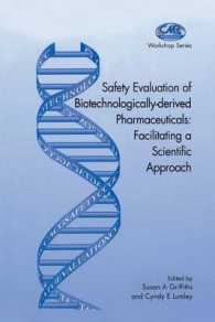 Safety Evaluation of Biotechnologically-derived Pharmaceuticals : Facilitating a Scientific Approach (Centre for Medicines Research Workshop)