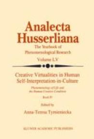 Creative Virtualities in Human Self-Interpretation-in-Culture : Phenomenology of Life and the Human Creative Condition (Book IV) (Analecta Husserliana)