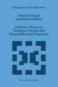Existence Theory for Nonlinear Integral and Integrodifferential Equations (Mathematics and Its Applications)