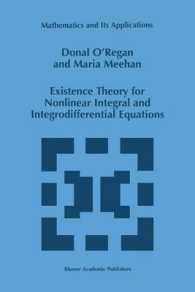 Existence Theory for Nonlinear Integral and Integrodifferential Equations (Mathematics and Its Applications)