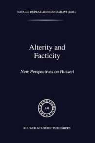 Alterity and Facticity : New Perspectives on Husserl (Phaenomenologica)
