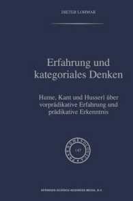 Erfahrung Und Kategoriales Denken : Hume, Kant Und Husserl Über Vorprädikative Erfahrung Und Prädikative Erkenntnis (Phaenomenologica) （Softcover Reprint of the Original 1st 1998）