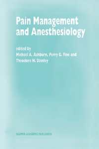 Pain Management and Anesthesiology : Papers presented at the 43rd Annual Postgraduate Course in Anesthesiology, February 1998 (Developments in Critical Care Medicine and Anaesthesiology)