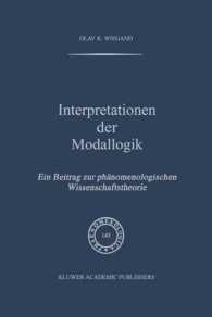 Interpretationen Der Modallogik : Ein Beitrag Zur Phänomenologischen Wissenschaftstheorie (Phaenomenologica) （Softcover Reprint of the Original 1st 1998）