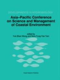 Asia-Pacific Conference on Science and Management of Coastal Environment : Proceedings of the International Conference held in Hong Kong, 25-28 June 1996 (Developments in Hydrobiology) （1997）
