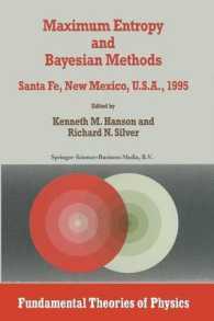 Maximum Entropy and Bayesian Methods : Santa Fe, New Mexico, U.S.A., 1995 Proceedings of the Fifteenth International Workshop on Maximum Entropy and Bayesian Methods (Fundamental Theories of Physics)