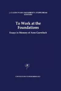 To Work at the Foundations : Essays in Memory of Aron Gurwitsch (Contributions to Phenomenology)