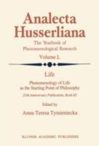 Life Phenomenology of Life as the Starting Point of Philosophy : 25th Anniversary Publication Book III (Analecta Husserliana)