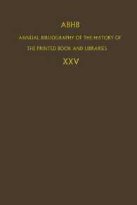 ABHB Annual Bibliography of the History of the Printed Book and Libraries : Volume 25 (Annual Bibliography of the History of the Printed Book and Libraries)