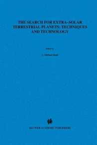 The Search for Extra-Solar Terrestrial Planets: Techniques and Technology : Proceedings of a Conference held in Boulder, Colorado, May 14–17, 1995