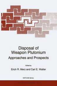 Disposal of Weapon Plutonium : Approaches and Prospects (NATO Science Partnership Subseries: 1 (Closed)) （Reprint）