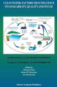 Clean Water: Factors that Influence Its Availability, Quality and Its Use : International Clean Water Conference held in La Jolla, California, 28-30 November 1995