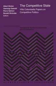 The Competitive State : Villa Colombella Papers on Competitive Politics (International Studies in Economics and Econometrics)