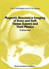 Magnetic Resonance Imaging of Bone and Soft Tissue Tumors and Their Mimics : A Clinical Atlas (Series in Radiology)