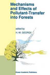 Mechanisms and Effects of Pollutant-Transfer into Forests : Proceedings of the Meeting on Mechanisms and Effects of Pollutant-Transfer into Forests, held in Oberursel/Taunus, F.R.G., November 24-25, 1988
