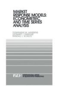 Market Response Models: Econometric and Time Series Analysis (International Series in Quantitative Marketing)