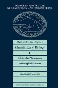 Molecules in Physics, Chemistry, and Biology : Molecular Phenomena in Biological Sciences (Topics in Molecular Organization and Engineering)