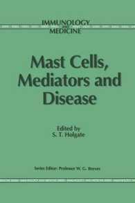 Mast Cells, Mediators and Disease (Immunology and Medicine)