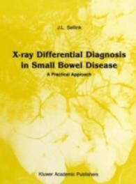 X-Ray Differential Diagnosis in Small Bowel Disease : A Practical Approach (Series in Radiology)