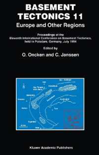 Basement Tectonics 11 Europe and Other Regions : Proceedings of the Eleventh International Conference on Basement Tectonics, held in Potsdam, Germany, July 1994 (Proceedings of the International Conferences on Basement Tectonics)