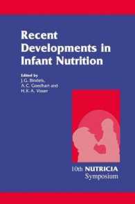 Recent Developments in Infant Nutrition : Scheveningen, 29 November 2 December 1995 (Nutricia Symposia) （Reprint）