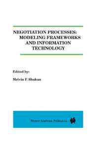Negotiation Processes : Modeling Frameworks and Information Technology （Reprint）