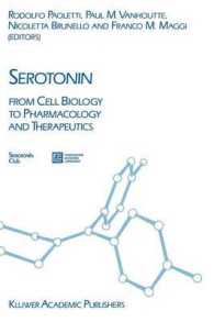 Serotonin : From Cell Biology to Pharmacology and Therapeutics