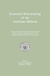 Economic Restructuring of the American Midwest : Proceedings of the Midwest Economic Restructuring Conference of the Federal Reserve Bank of Cleveland