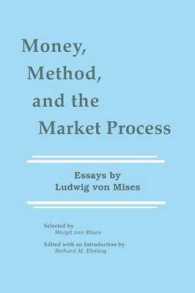 Money, Method, and the Market Process : Essays by Ludwig von Mises