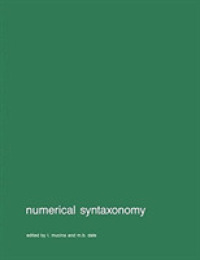 Numerical Syntaxonomy (Advances in Vegetation Science) （Reprint）