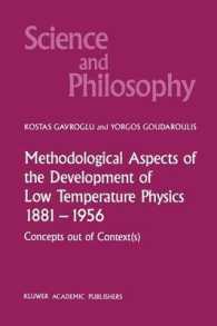 Methodological Aspects of the Development of Low Temperature Physics 1881-1956 : Concepts Out of Context(s) (Science and Philosophy)